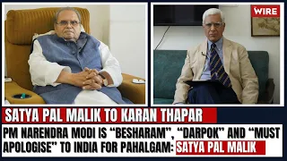 PM Narendra Modi is “Besharam”, “Darpok” and “Must Apologise” to India for Pahalgam: Satya Pal Malik