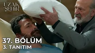 مسلسل المدينة البعيدة الحلقة 37 الإعلان 3 سأنهي ما بدأته يا سيد بوران 