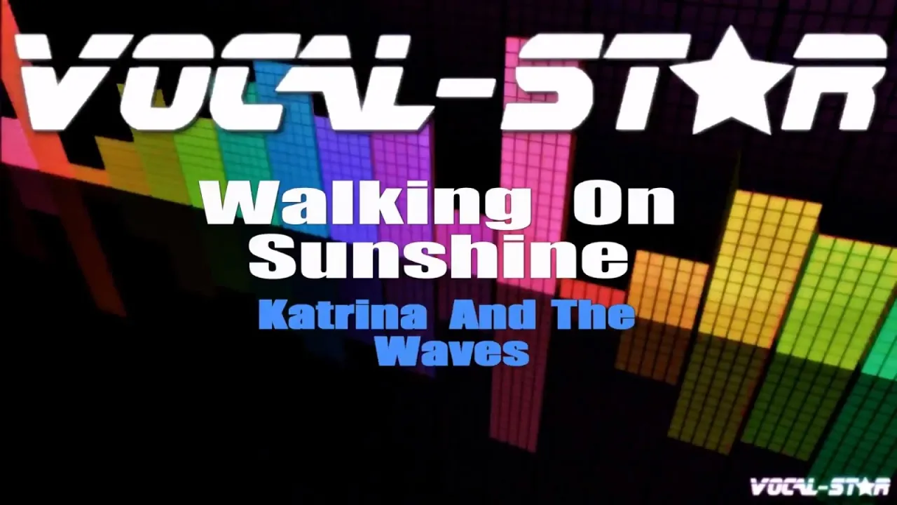 Katrina And The Waves - Walking On Sunshine (Karaoke Version) with Lyrics HD Vocal-Star Karaoke