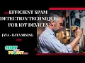 JAVA Data Mining Projects - Efficient Spam Detection Technique for IoT Devices ClickMyProject