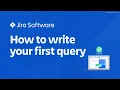How to write a JQL query in Jira Jira Software tutorial