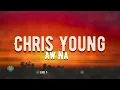 Chris Young - Aw Naw