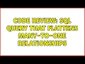 Code Review SQL query that flattens many-to-one relationships