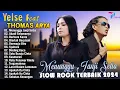 Download Lagu THOMAS ARYA FEAT YELSE FULL ALBUM TERBAIK 2024 ~ SLOW ROCK TERPOPULER 2024 - ENAK DIDENGAR
