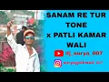 Download Lagu Sanam re tur tone x patli kamar wali