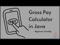 Gross pay calculator Beginner Java Program