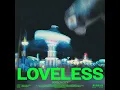 Loveless (Extended Mix)