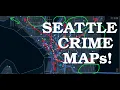SEATTLE CRIME MAPS