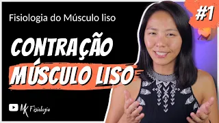 [#1] Fisiologia do músculo liso: CONTRAÇÃO DO MÚSUCULO LISO | MK Fisiologia