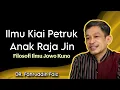 Lagu Ilmu Kiai Petruk Anak Raja Jin - Ngaji DR. Fahruddin Faiz terbaru