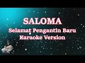 Download Lagu SALOMA - Selamat Pengantin Baru Karaoke | Saloma