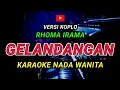 Lagu GELANDANGAN - KARAOKE Nada Wanita - Versi Koplo || RHOMA IRAMA