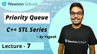 Priority Queue C STL Series Episode 7 Yogesh Yogendra