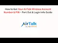 How to Get Your AirTalk Wireless Account Number PIN - Port Out Login Info Guide
