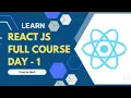 React JS Full Course - Day 1 Introduction for Beginners Course Nest