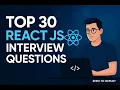 Top 30 React JS Interview Questions
