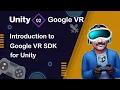 Introduction to Google VR SDK for Unity - Unity Google VR Tutorial 02