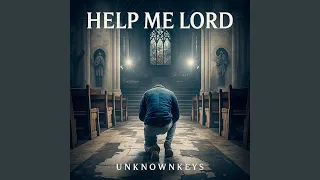 help me lord