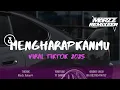 Download Lagu DJ MENGHARAFKANMU TIKTOK 2025  #MARZZREMIXER