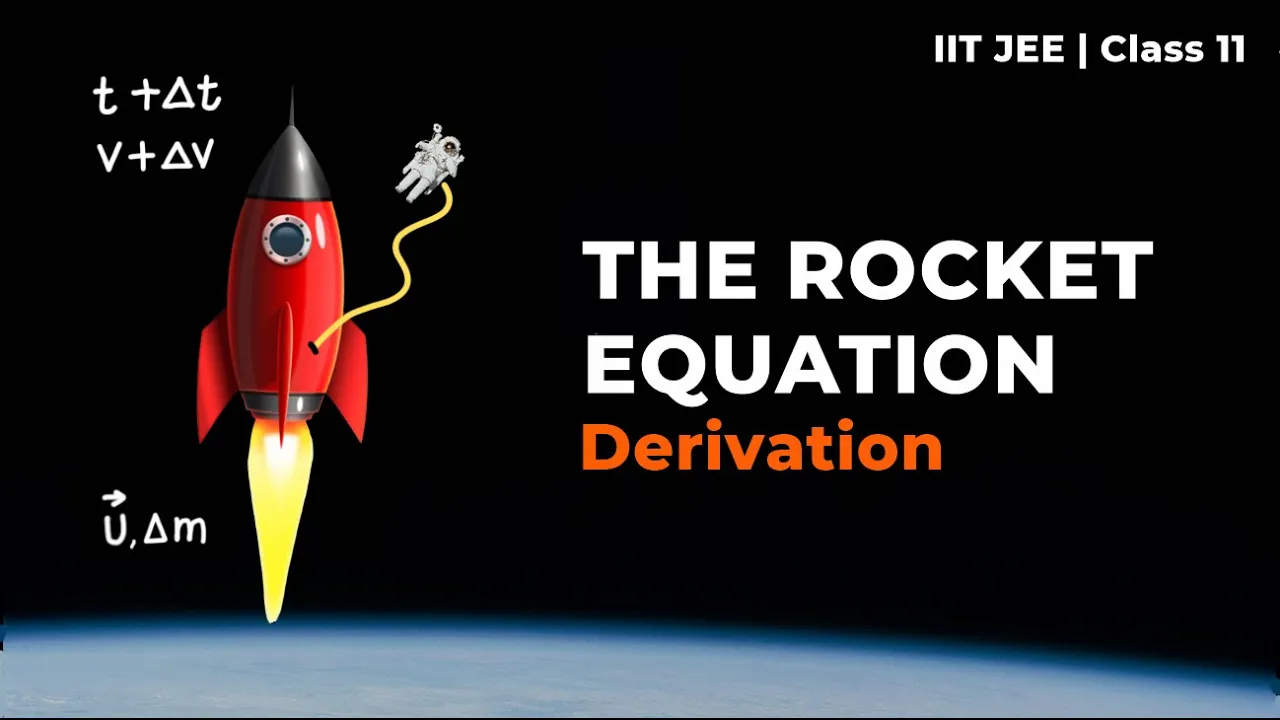 The Rocket Equation | Tsiolkovsky rocket equation - CBSE (class11), IIT-JEE, NEET. AP Physics