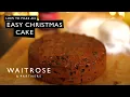 How To Make An Easy Christmas Cake Waitrose