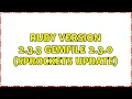 Ruby version 2 3 3 Gemfile 2 3 0 Sprockets Update