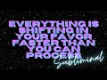 Download Lagu EVERYTHING IS SHIFTING IN YOUR FAVOR FASTER THAN YOU CAN PROCESS (SUBLIMINAL)