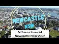 Newcastle NSW 5 problem places to avoid if you are a bit precious