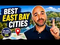 Moving to the East Bay These Are the Cities to Know