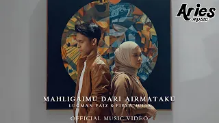 fieya julia u0026 luqman faiz mahligaimu dari airmataku official music video 