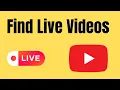 How to Find LIVE s on YouTube RIGHT NOW Easy Guide