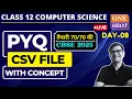 Day 08 CSV Files Concepts and PYQs One Shot Class 12 Computer Science File Handling Class 12