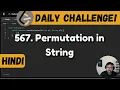 567 Permutation in String sliding window hashing Leetcode Daily Challenge DSA Java