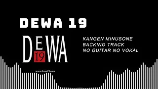 Download MINUSONE BACKING TRACK DEWA 19 KANGEN (NO GUITAR NO VOKAL) MP3