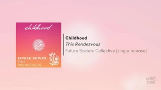 Childhood - This Rendezvouz [Future Funk]