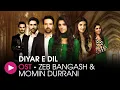 Download Lagu Diyaar-E-Dil | OST by Zeb Bangash \u0026 Momin Durrani | HUM Music