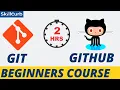Git and Github Full Course for Beginners in 2 hours