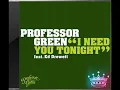 Professor Green Ft. Ed Drewett - I Need You Tonight (Doman & Gooding Extended Mix)