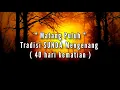 Download Lagu MATANG PULUH ( 40 HARI KEMATIAN ) DALAM TRADISI SUNDA || TAHLIL DAN SEDEKAH, BUDAYA KEARIFAN LOKAL MP3
