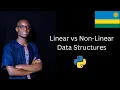 Linear vs Non-Linear Data Structures 9 What You Need to Know