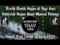 Lagu DJ LAGU PANTUN RINTIK RINTIK HUJAN || RINTIK RINTIK HUJAN DI PAGI HARI VIRAL TIKTOK TERBARU
