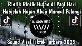 dj lagu pantun rintik rintik hujan rintik rintik hujan di pagi hari viral tiktok terbaru