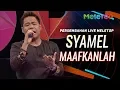 Download Lagu Syamel - Maafkanlah | Persembahan Live MeleTOP | Nabil \u0026 Neelofa