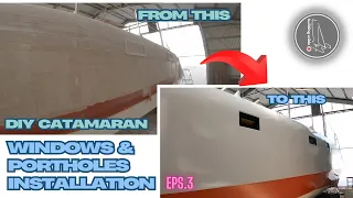 Catamaran DIY Windows Glazing – More windows & portholes | S03E45 Building Wilda