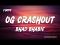 Bhad Bhabie - OG CRASHOUT (Lyrics)