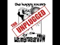 Let My Rooster Crow (Unplugged) - The Happy Racers