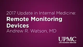 Remote Monitoring Devices UPMC