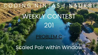 Code360 Coding Ninjas Weekly Contest 201 Problem C Scaled Pair within Window CPP Java Code