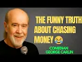 Download Lagu George Carlin on the Funny Truth About Chasing Money 😂