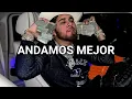 Andamos Mejor - Los Gemelos de Sinaloa Peso Pluma Natanael Cano Fuerza Regida Corridos 2023
